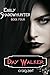 Day Walker (Emily Shadowhun...