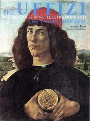 The Uffizi: All Paintings Exhibited in 696 illustrations: The Vasari Corridor