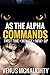As the Alpha Commands
