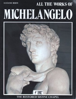 All the Works of Michelangelo (Paperback)