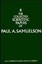 The Collected Scientific Papers of Paul A. Samuelson, Volume 4