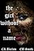 The Girl Without a Name by C.R. Barlow