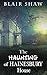 The Haunting of Hainesbury House by Blair Shaw