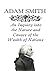 Adam Smith - An Inquiry into the Nature and Causes of the Wealth of Nations (Annotated)