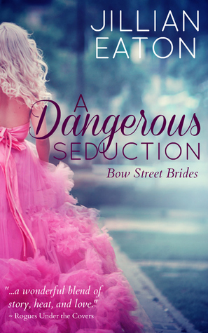 A Dangerous Seduction (Bow Street Brides, #1)