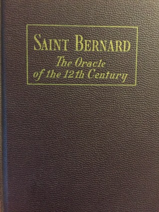 Saint Bernard The Oracle of the 12th Century