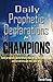 Daily Prophetic Declarations for CHAMPIONS: Daily Declarations of Faith for Women that Bring God’s Blessings and Breakthrough into Your Life, Prophetic ... for 2020,Prayers that Avail Much for Women