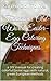 Traditional Old-World Easter-Egg Coloring Techniques: a DIY manual for creating colorful Easter eggs with natural, green European methods