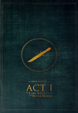 Act I: The Lake South, The River North (The Dear Hunter #1)