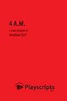 4 A.M. by Jonathan Dorf