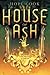 House of Ash by Hope Cook