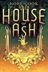 House of Ash by Hope Cook