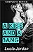 A Kiss and a Bang - Complete Series