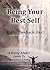 Being Your Best Self: A Young Adult's Guide to Conscious Living