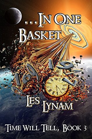 ...In One Basket (Time Will Tell #3)