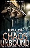 Chaos Unbound by Brian S. Leon