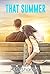 That Summer (The Aurora MacIntyre series #2)