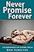 Never Promise Forever: A Co...