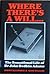 Where There’s A Will... by Rodney Hallworth & Mark Wil...