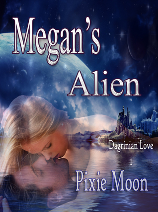Megan's Alien (Dagrinian Love, #1)