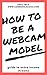 How to be a webcam model: Guide to extra income streams