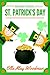 St. Patrick's Day for Beginner Readers (Seasonal Easy Readers for Beginner Readers Book 4)