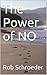 The Power of NO (Self-Help Series Book 2)