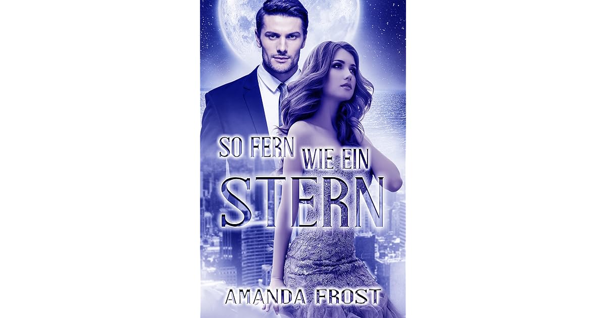 So Fern Wie Ein Stern By Amanda Frost