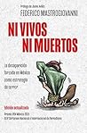 Ni vivos ni muertos (edición actualizada): La desaparición forzada en México como estrategia de terror (Spanish Edition) Book cover for Ni vivos ni muertos (edición actualizada): La desaparición forzada en México como estrategia de terror (Spanish Edition)