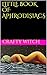 APHRODISIACS: THE 'HOW TO' ...