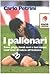 I pallonari. Zone grige, fondi neri e luci rosse: vent'anni di calcio all'italiana