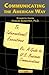 Communicating the American Way: A Guide to Business Communications in the U.S