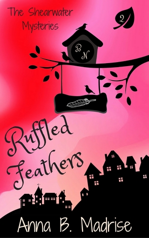 Ruffled Feathers (The Shearwater Mysteries #2)