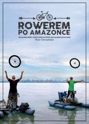 Rowerem po Amazonce. Bracia Dawid Anders i Hubert Kisiński w podróży przez największą rzekę świata