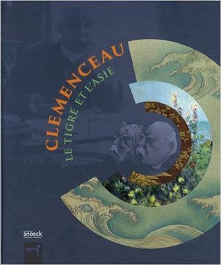 Clémenceau : Le tigre et l'Asie