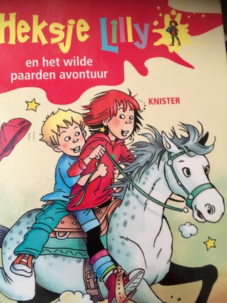 Heksje Lilly en het wilde paarden avontuur (Hardcover)