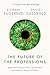 The Future of the Professions: How Technology Will Transform the Work of Human Experts