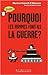 Pourquoi les hommes font-ils la guerre?