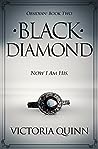 Black Diamond by Victoria Quinn