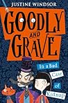 Goodly and Grave In a Bad Case of Kidnap (Goodly and Grave, #1) Goodly and Grave In a Bad Case of Kidnap (Goodly and Grave, #1)