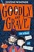 Goodly and Grave In a Bad C...