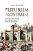 Futurum Nostrum (Spanish Edition)