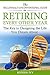The Millennial's Unconventional Guide to Retiring Every Other Year: The Key to Designing the Life You Dream About