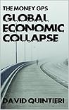 The Money GPS: Global Economic Collapse