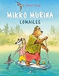Mikko Murina lomailee