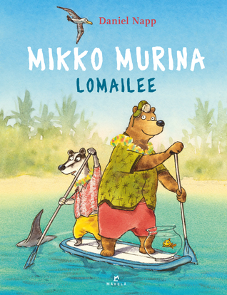 Mikko Murina lomailee