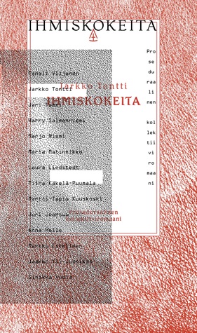 Ihmiskokeita : proseduraalinen kollektiiviromaani (Paperback)