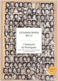 I fantasmi di Portopalo. Natale 1996: la morte di 300 clandestini e il silenzio dell'Italia (Paperback)