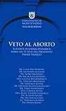 Veto al aborto: Estudios interdisciplinarios sobre las 15 tesis del Presidente Tabaré Vázquez