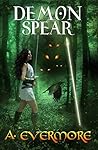 Demon Spear (The Goddess Prophecies #4) Demon Spear (The Goddess Prophecies #4)
